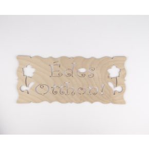 " Édes Otthon " fatábla